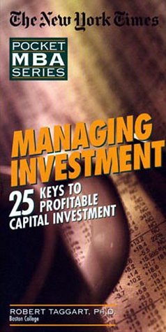 MANAGING INVESTMENT         2K: 25 Keys to Profitable Capital Investment (Pocket MBA S.)