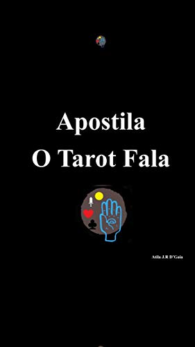 O Tarot Fala - Arcanos Maiores: Por: Átila J.R D'Gaia (Portuguese Edition)