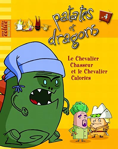 Patates et Dragons, Tome 3 : Le Chevalier de la Chaise Longue et Lady Ravage (Ma p'tite collec')