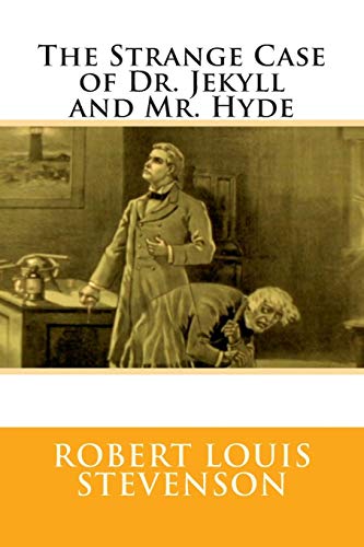 Strange Case of Dr Jekyll and Mr Hyde: Robert Louis Stevenson (Classics, World Literature) [Annotated] (English Edition)
