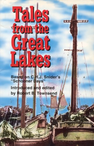 Tales from the Great Lakes: Based on C.H.J. Snider's "Schooner days" (English Edition)