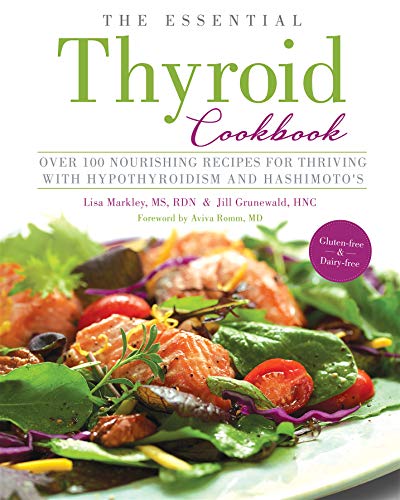 The Essential Thyroid Cookbook: Over 100 Nourishing Recipes for Thriving with Hypothyroidism and Hashimoto's (English Edition)