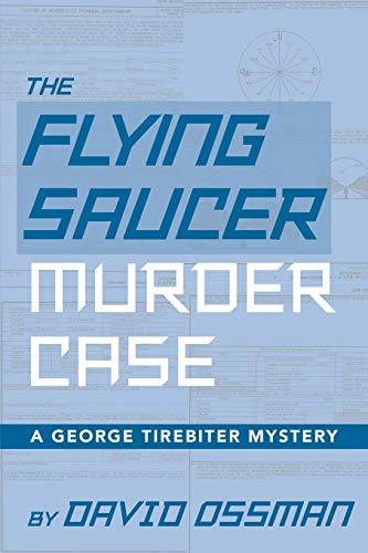 The Flying Saucer Murder Case - A George Tirebiter Mystery