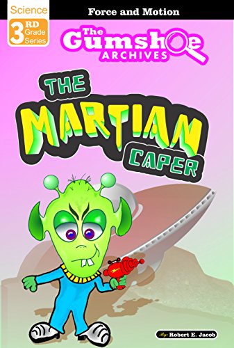 The Gumshoe Archives, The Martian Caper: Case # 03-03-3115 (The Gumshoe Archives, 3rd Grade Reading Series) (English Edition)