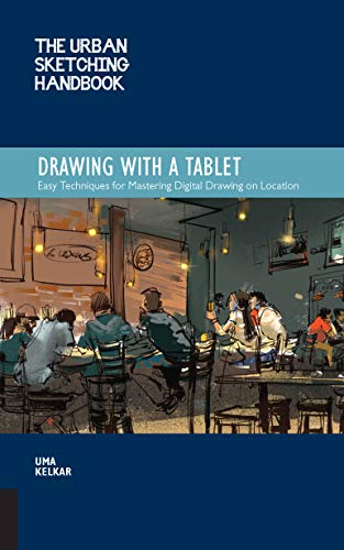The Urban Sketching Handbook: Drawing with a Tablet: Easy Techniques for Mastering Digital Drawing on Location (Urban Sketching Handbooks) (English Edition)