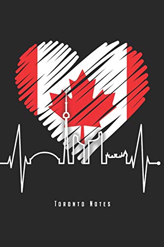Toronto Notes: Toronto Skyline Notebook With Canadian Heartbeat Journal Diary Planner (Dot Grid Paper, 120 Pages, 6" x 9") Perfect Gift For Canada Lovers & Canadians