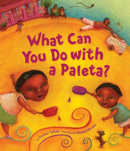 What Can You Do with a Paleta? (Tomas Rivera Mexican American Children's Book Award) (English Edition)