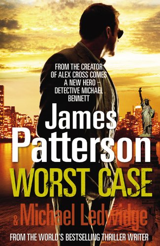 Worst Case: (Michael Bennett 3). One wrong answer will cost you your life… (English Edition)