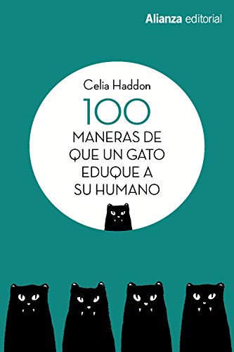 100 maneras de que un gato eduque a su humano (Libros Singulares (LS))