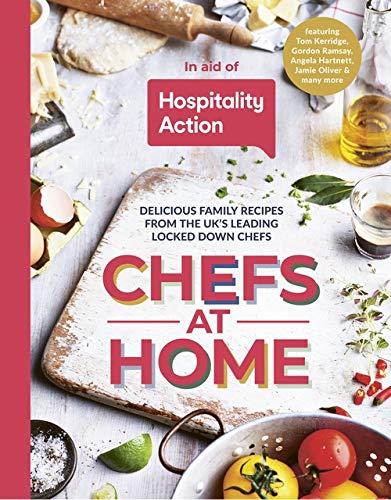 Chefs at Home: 54 chefs share their lockdown recipes in aid of Hospitality Action