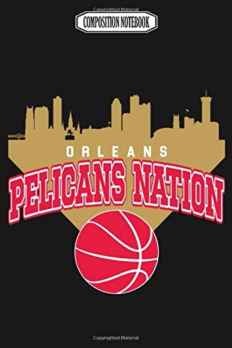 Composition Notebook: Pelicans Basketball - Skyline Basketball Team Mardi Gras Attire Ball Dress Bead Bulk Bracelet Cardigan Coffee Cutter Mardi Gras ... Notebook Blank Lined Ruled 6x9 100 Pages