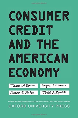 Consumer Credit and the American Economy (Financial Management Association Survey and Synthesis Series)