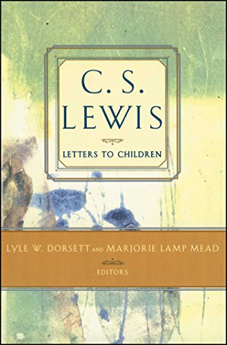 C.S. Lewis: Letters to Children (C.S. Lewis Classics)