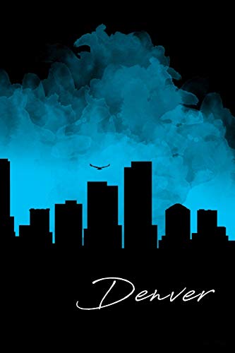 Denver: A 6 x 9 Inch Matte Softcover Paperback Notebook Journal With 120 Blank Lined Pages and Stunning Cover Design [Idioma Inglés]