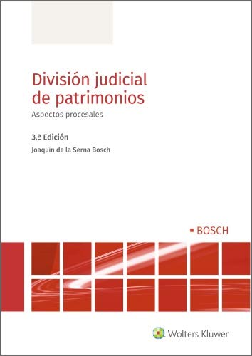 División judicial de patrimonios (3.ª Edición). Aspectos procesales: Aspectos procesales (3ª edición)