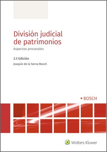División judicial de patrimonios (3.ª Edición). Aspectos procesales: Aspectos procesales (3ª edición) División judicial de patrimonios (3.ª Edición). Aspectos procesales: Aspectos procesales (3ª edición)