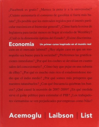 Economía: Un primer curso inspirado en el mundo real Economía: Un primer curso inspirado en el mundo real
