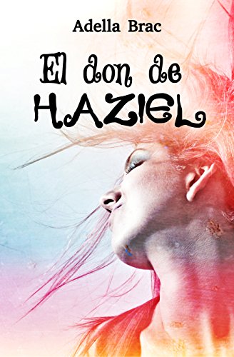 El don de Haziel: Fantasía romántica