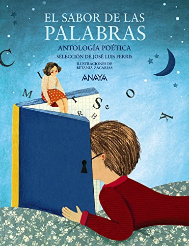 El sabor de las palabras: Antología poética. Selección de José Luis Ferris (LITERATURA INFANTIL (6-11 años) - Mi Primer Libro)