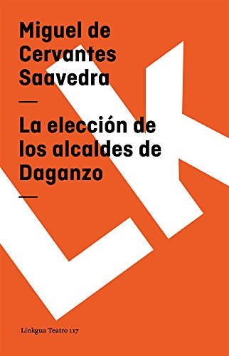 Elección de Los Alcaldes de Daganzo (Teatro)