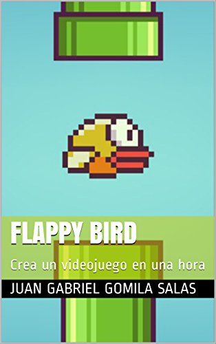 Flappy Bird: Crea un videojuego en una hora