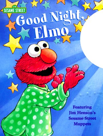Good Night, Elmo: Featuring Jim Henson's Sesame Street Muppets (CTW Sesame Street Good-Night Stories)