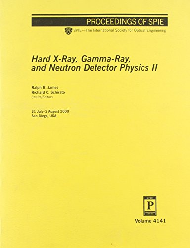Hard X-Ray, Gamma-Ray, & Neutron Dectector Physic: 4141