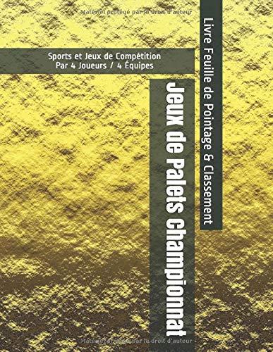Jeux de Palets Championnat - Sports et Jeux de Compétition - Par 4 Joueurs / 4 Équipes - Livre Feuille de Pointage & Classement