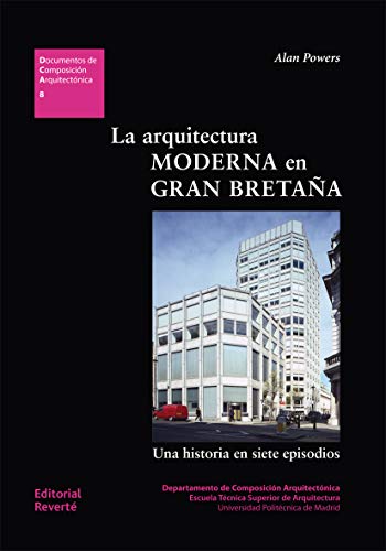 La Arquitectura Moderna En Gran Bretaña (Documentos de Composición Arquitectónica)