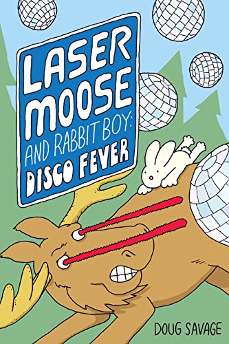 Laser Moose and Rabbit Boy: Disco Fever (Laser Moose and Rabbit Boy series, Book 2) (English Edition)