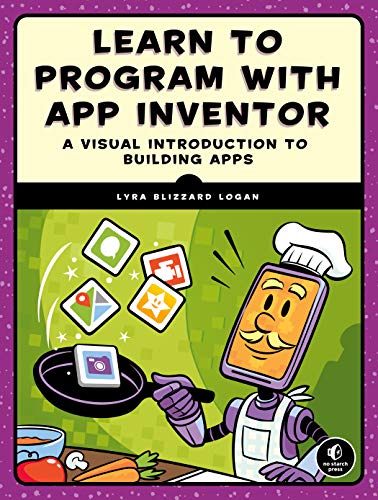 Learn to Program with App Inventor: A Visual Introduction to Building Apps (English Edition)