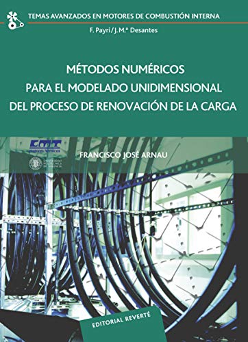 Métodos numéricos para el modelado unidimensional del proceso de renovación de carga (Temas Avanzados en Motores de Combustión Interna nº 12)