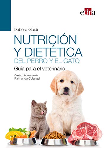 Nutrición y Dietética Del Perro y El Gato. Guía para El Veterinario (Servet/Edra)