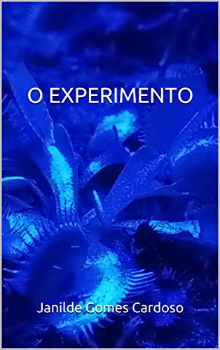 O EXPERIMENTO (Portuguese Edition)
