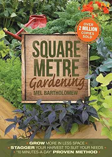 Square Metre Gardening: The Radical Approach to Gardening That Really Works (English Edition)
