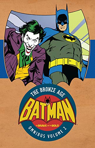 Batman: The Brave and the Bold: The Bronze Age Omnibus Volume 2 (Batman: The Brave & the Bold: The Bronz Age Omnibus)