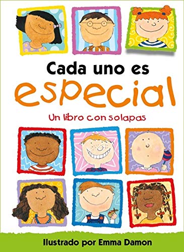 Cada uno es especial: Un inspirador libro infantil con solapas sobre emociones y valores para niños y niñas (Emociones, valores y hábitos)