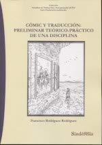 CÓMIC Y TRADUCCIÓN: PRELIMINAR TEÓRICO-PRÁCTICO DE UNA DISCIPLINA: 2 (Colección 'Estudios de Traducción e Interpretación (ETI)')