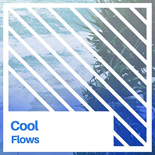 Cool Flows