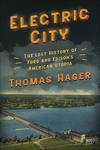 Electric City: The Lost History of Ford and Edison's American Utopia (English Edition)
