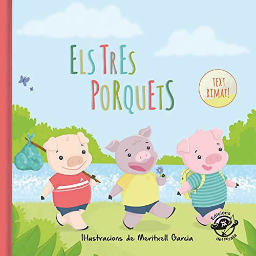Els tres porquets: Contes clàssics en català i rimats - Llibres infantils per a 2 anys: 1 (Contes clàssics rimats)