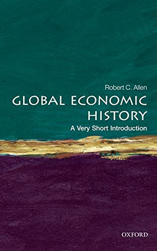 Global Economic History: A Very Short Introduction: 282 (Very Short Introductions)