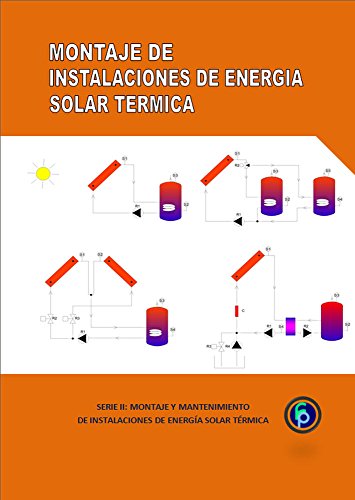 MONTAJE DE INSTALACIONES SOLARES (Montaje y mantenimiento de instalaciones de energía solar térmica nº 2)