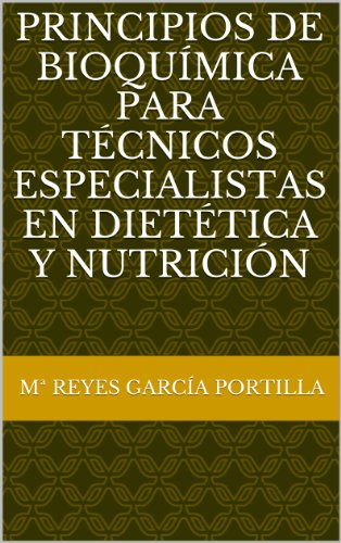 Principios de bioquímica para técnicos especialistas en dietética y nutrición