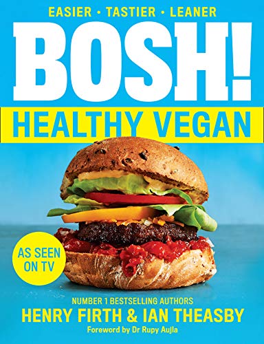 Bosh! The Healthy Vegan Diet: Over 80 Brand New Simple and Delicious Plant Based Recipes from the Sunday Times Bestselling Vegan Cook Book Authors.