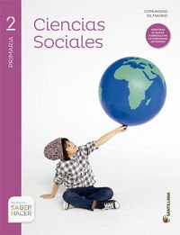 CIENCIAS SOCIALES 2 PRIMARIA SABER HACER SANTILLA [Comunidad de Madrid] - 9788468014869