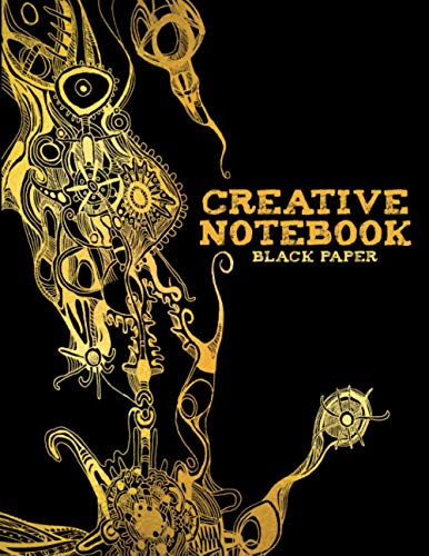 CREATIVE NOTEBOOK: Black Paper Sketchbook | Big Sketchbook for Doodling & Drawing With Gel, Metallic, Sharpies or Neon Highlighter Pens