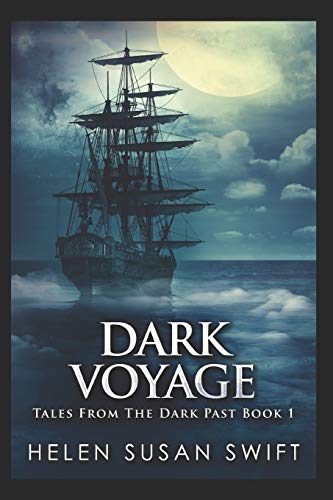 Dark Voyage: Large Print Edition: 1 (Tales From The Dark Past)