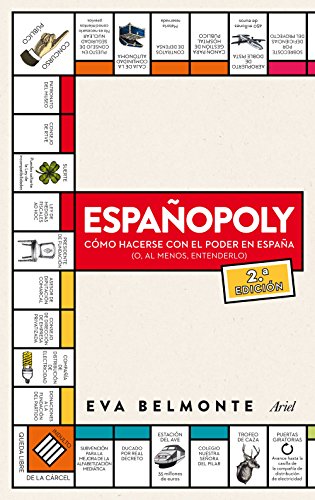 Españopoly: Cómo hacerse con el poder en España (o, al menos, entenderlo)