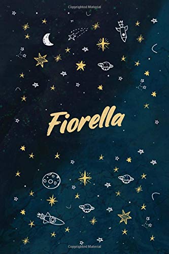Fiorella: Personalised Name, Journal Customized, Journal Custom Name Journal, Birthday Gift (6x9) 110 pages Notebook/Journal/Diary/Memory Book to ... for Kids, Mom, Girlfriend, Wife, & Sister